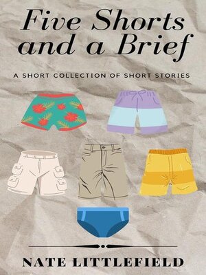 cover image of Five Shorts and a Brief